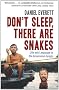 Don't Sleep, There are Snakes: Life and Language in the Amazonian Jungle