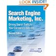 Search Engine Marketing, Inc.: Driving Search Traffic to Your Company's Web Site'