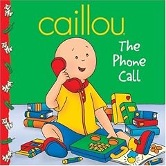 Caillou: The Phone Call (Clubhouse series)