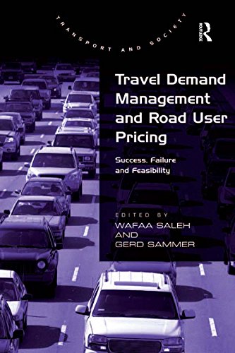 Travel Demand Management and Road User Pricing: Success, Failure and Feasibility (Transport and Mobility)