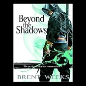 Beyond the Shadows: Night Angel Trilogy, Book 3 | [Brent Weeks]