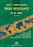 Anti-Tuberculosis Drug Resistance in the World: Fourth Global Report: The WHO/IUATLD Global Project on Anti-Tuberculosis Drug Resistance Surveillance (Nonserial Publication)
