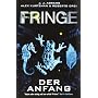 Fringe, Bd. 1: Der Anfang von Mike Johnson