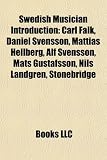 Swedish Musician Introduction: Carl Falk, Daniel Svensson, Mattias Hellberg, Alf Svensson, Mats Gustafsson, Nils Landgren, Stonebridge