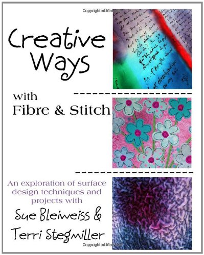 Creative Ways With Fibre & Stitch