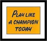 Notre Dame Fighting Irish - Play Like A Champion Today - Framed 8x10 Photograph