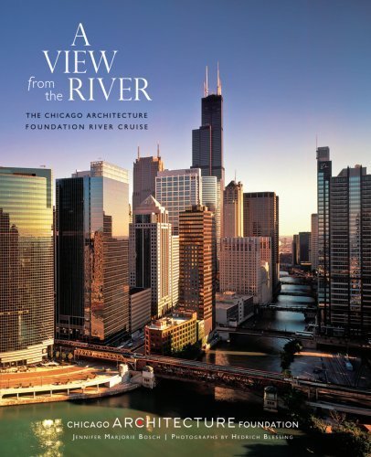 A View from the River: The Chicago Architecture Foundation River Cruise by Jennifer Marjorie Bosch (2008-09-11)