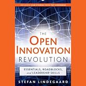 The Open Innovation Revolution: Essentials, Roadblocks, and Leadership Skills | [Stefan Lindegaard, Guy Kawasaki (foreward)]