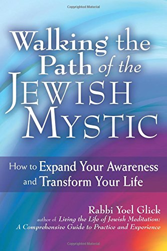 Walking the Path of the Jewish Mystic