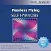 Fearless Flying Hypnosis CD