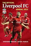 Official Liverpool FC Annual 2012 (Annuals 2012)
