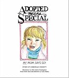 Adopted Means Special: My Mom Says So!