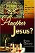 Another Jesus: The eucharist christ and the new evangelization
