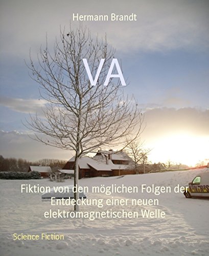 VA: Fiktion von den möglichen Folgen der Entdeckung einer neuen elektromagnetischen Welle (German Edition)