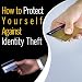 How to Protect Yourself Against Identity Theft