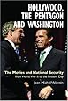 Hollywood, the Pentagon and Washington: The Movies and National Security from World War II to the Present Day (Anthem Politics and IR)