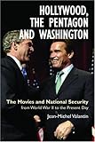 Hollywood, the Pentagon and Washington: The Movies and National Security from World War II to the Present Day (Anthem Politics and IR)
