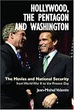 Hollywood, the Pentagon and Washington: The Movies and National Security from World War II to the Present Day (Anthem Politics and IR)