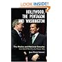 Hollywood, the Pentagon and Washington: The Movies and National Security from World War II to the Present Day (Anthem Politics and IR)