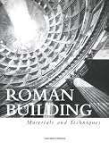 Roman Building: Materials and Techniques