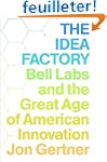 The Idea Factory: Bell Labs and the G...
