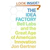 The Idea Factory: Bell Labs and the Great Age of American Innovation