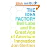 The Idea Factory: Bell Labs and the Great Age of American Innovation