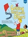 Getting Along With Others: Charts and Tips to Help You Teach Social Skills to Children and Reward Their Behaviour