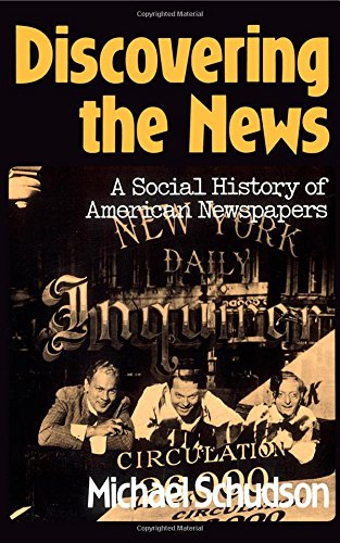 discovering the news a social history of american newspapers