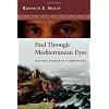 Paul Through Mediterranean Eyes: Cultural Studies in 1 Corinthians