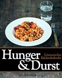 Produkt-Bild: Hunger & Durst 2013: Literarischer K&uuml;chenkalender. Wochenkalender