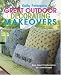 Kathy Peterson's Great Outdoor Decorating Makeovers: Easy, Elegant Transformations on a Limited Budget
