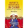 Rupert's Adventures in China: How Murdoch Lost a Fortune and Found a Wife