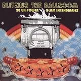 Blitzing The Ballroom: 20 UK Power Glam Incendiaries