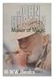 John Huston, maker of magic