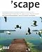 scape: The International Magazine of Landscape Architecture and Urbanism