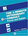 The 5-Minute Veterinary Consult: Ferret and Rabbit (5 Minute Veterinary Consult: Ruminant)