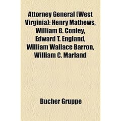 Attorney General (West Virginia): Henry Mathews, William G. Conley, Edward T. England, William Wallace Barron, William C. Marland