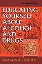 Educating Yourself About Alcohol And Drugs: A People's Primer, Revised Edition