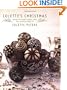 Colette's Christmas: Spectacular Holiday Cookies, Cakes, Pies and Other Edible Art