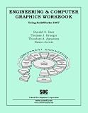 Engineering and Computer Graphics Workbook Using SolidWorks 2007