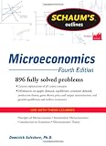 Schaums Outline of Microeconomics, Fourth Edition (Schaums Outline Series)