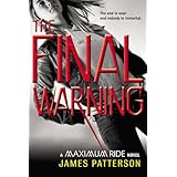 Maximum Ride: The Final Warning (Maximum Ride: The Protectors)