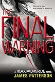 Maximum Ride: The Final Warning (Maximum Ride: The Protectors)