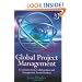 Global Project Management: Communication, Collaboration and Management Across Borders