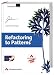 Refactoring to Patterns