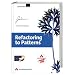 Refactoring to Patterns