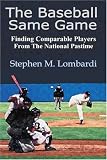 The Baseball Same Game: Finding Comparable Players From The National Pastime
