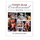 Teddy Bear Centennial Book by Linda Mullins