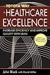 The Toyota Way to Healthcare Excellence: Increase Efficiency and Improve Quality with Lean (ACHE Management)
